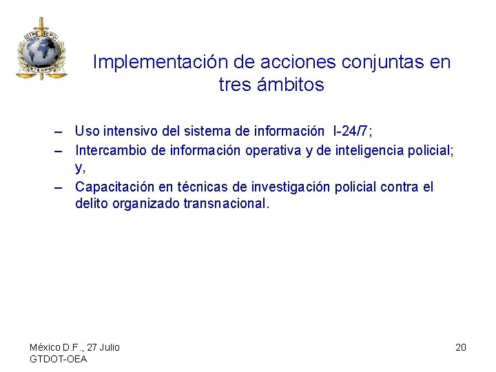 Implementación de acciones conjuntas en tres ámbitos – Uso intensivo del sistema de información