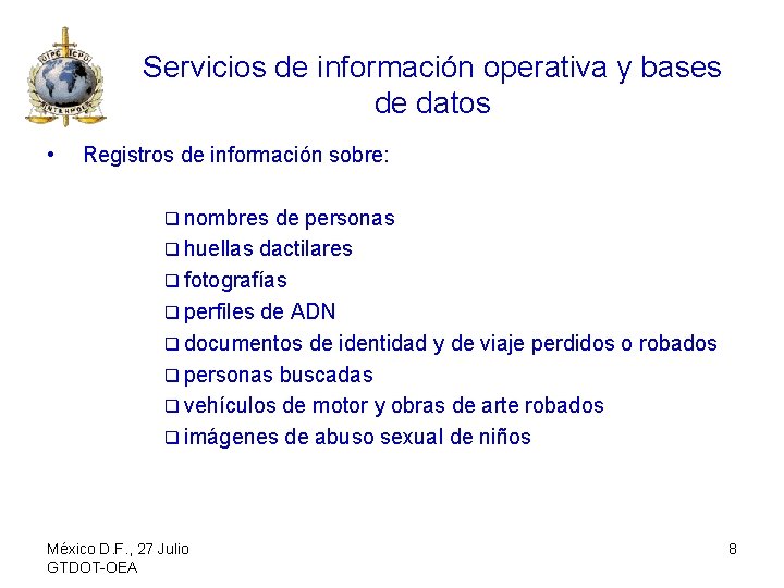 Servicios de información operativa y bases de datos • Registros de información sobre: q