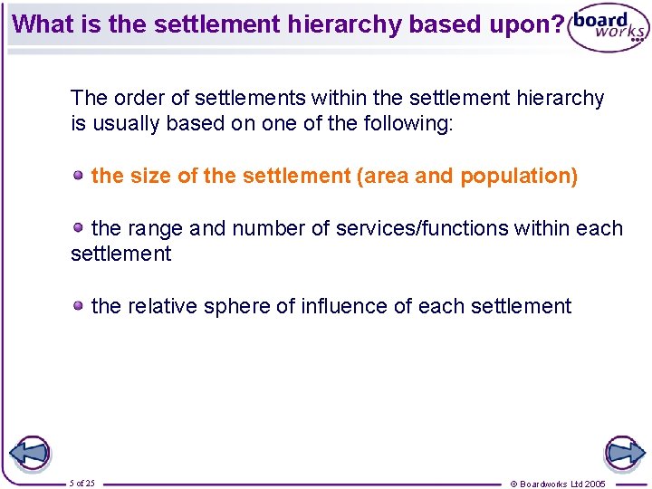 What is the settlement hierarchy based upon? The order of settlements within the settlement