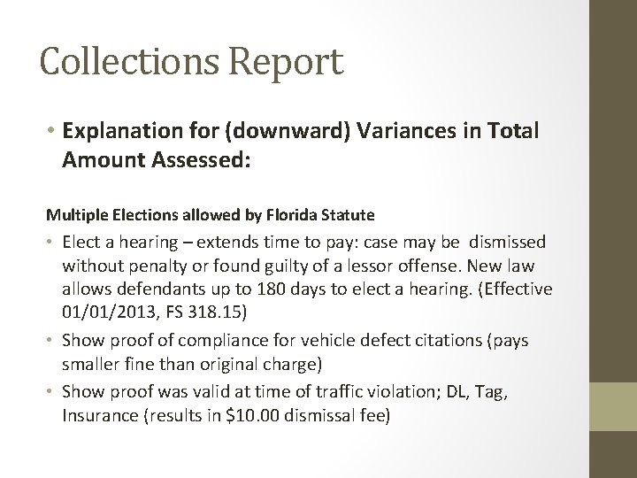 Collections Report • Explanation for (downward) Variances in Total Amount Assessed: Multiple Elections allowed