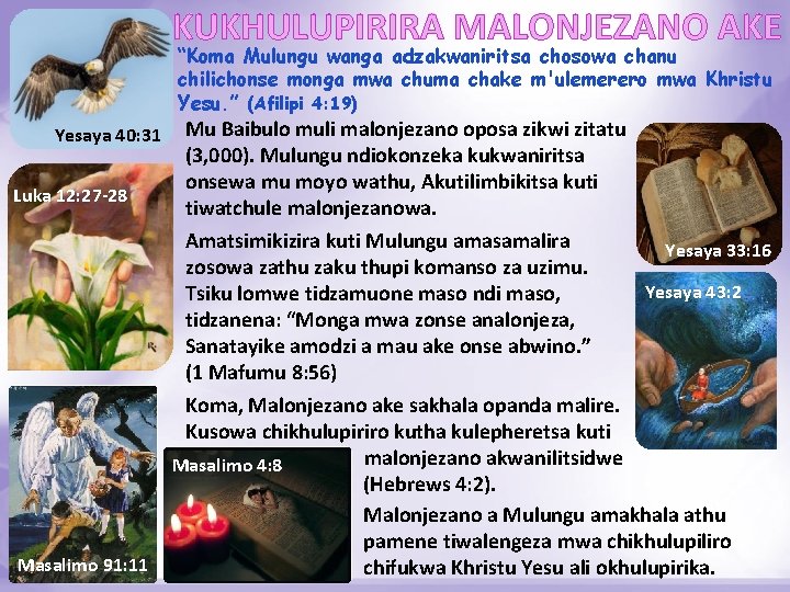 KUKHULUPIRIRA MALONJEZANO AKE “Koma Mulungu wanga adzakwaniritsa chosowa chanu chilichonse monga mwa chuma chake