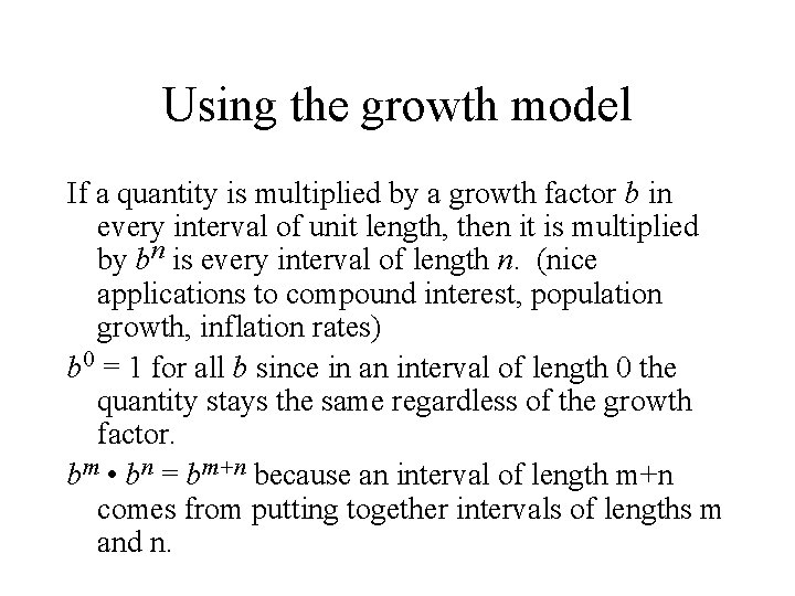 Using the growth model If a quantity is multiplied by a growth factor b