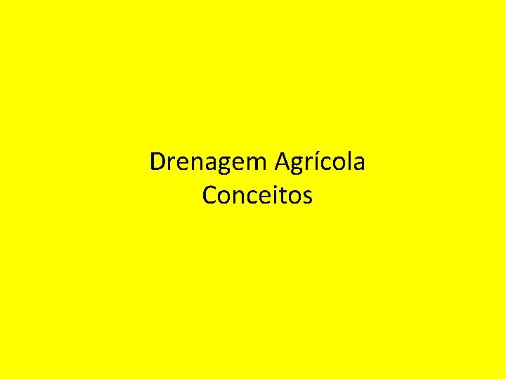 Drenagem Agrícola Conceitos 