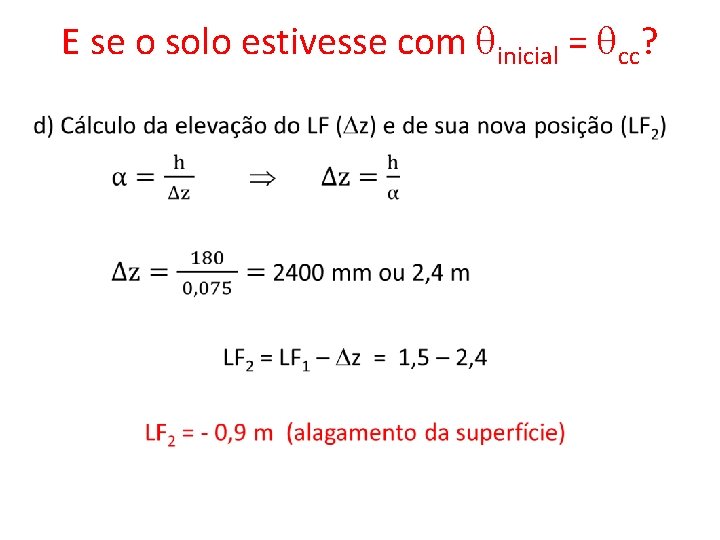 E se o solo estivesse com qinicial = qcc? • 