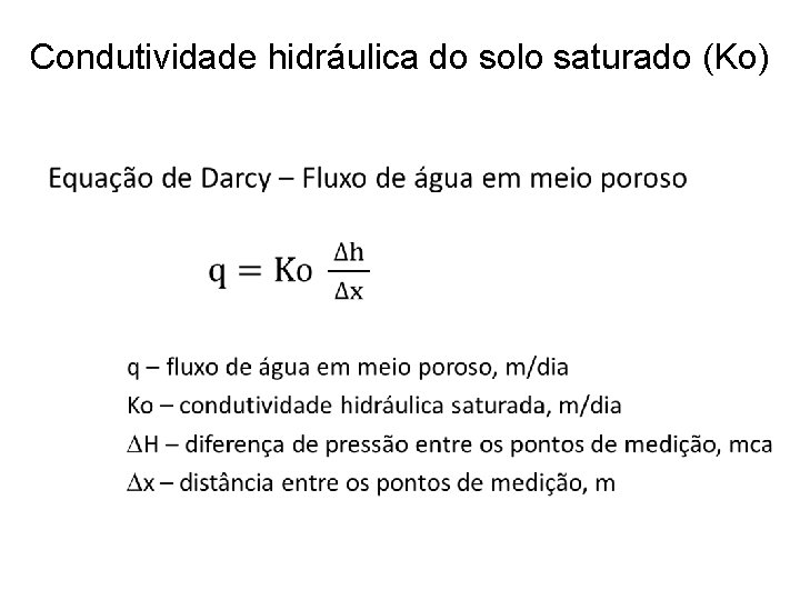 Condutividade hidráulica do solo saturado (Ko) • 