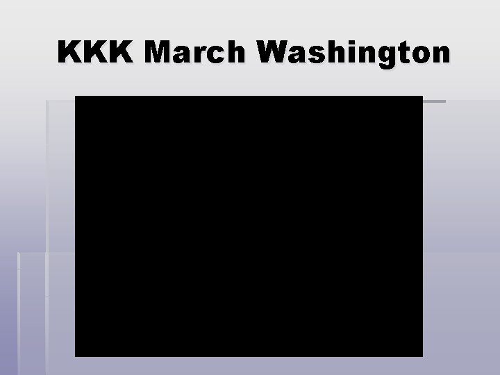 KKK March Washington KKK March Washington