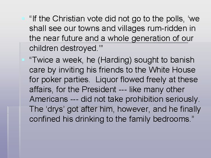 § “If the Christian vote did not go to the polls, ‘we shall see