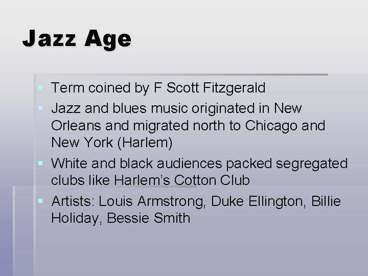 Jazz Age § Term coined by F Scott Fitzgerald § Jazz and blues music
