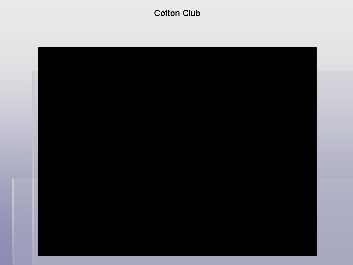 Cotton Club 