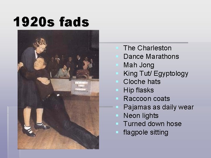 1920 s fads § § § The Charleston Dance Marathons Mah Jong King Tut/