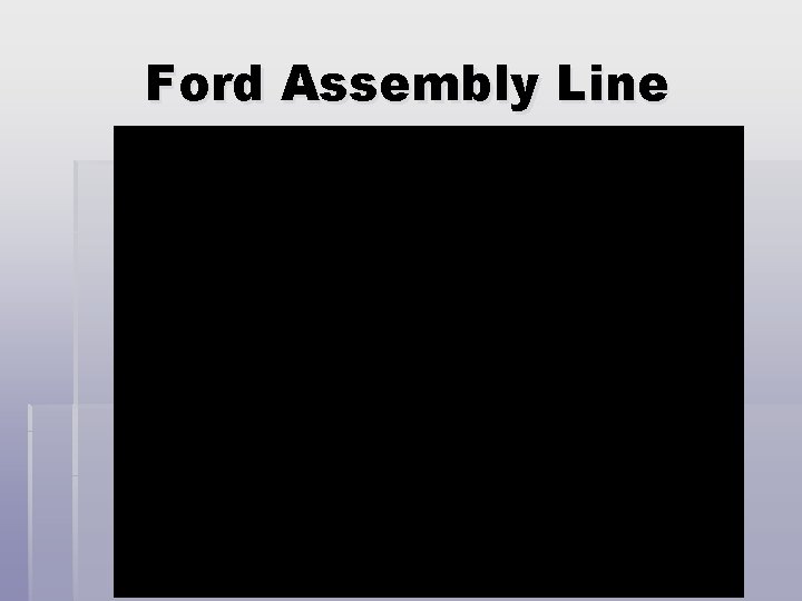 Ford Assembly Line 