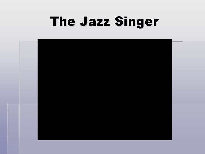 The Jazz Singer 