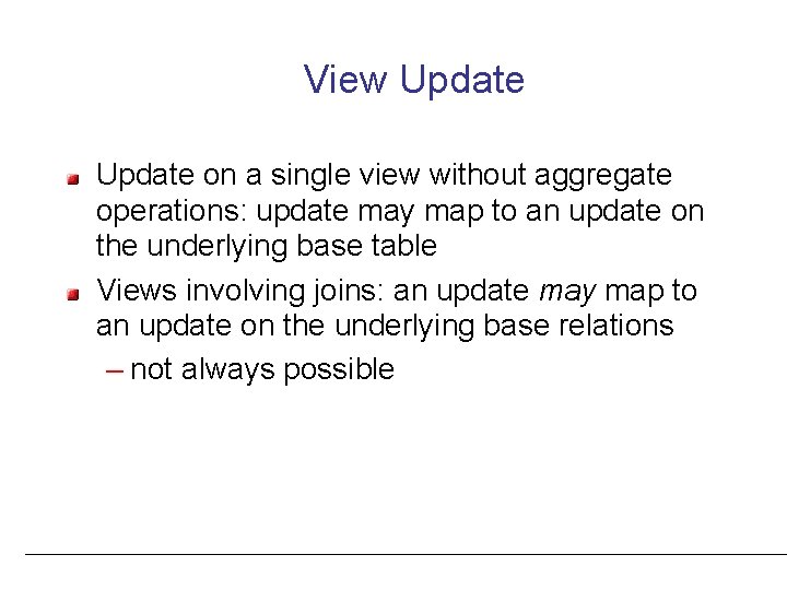 View Update on a single view without aggregate operations: update may map to an