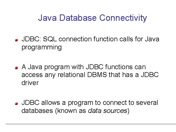 Java Database Connectivity JDBC: SQL connection function calls for Java programming A Java program