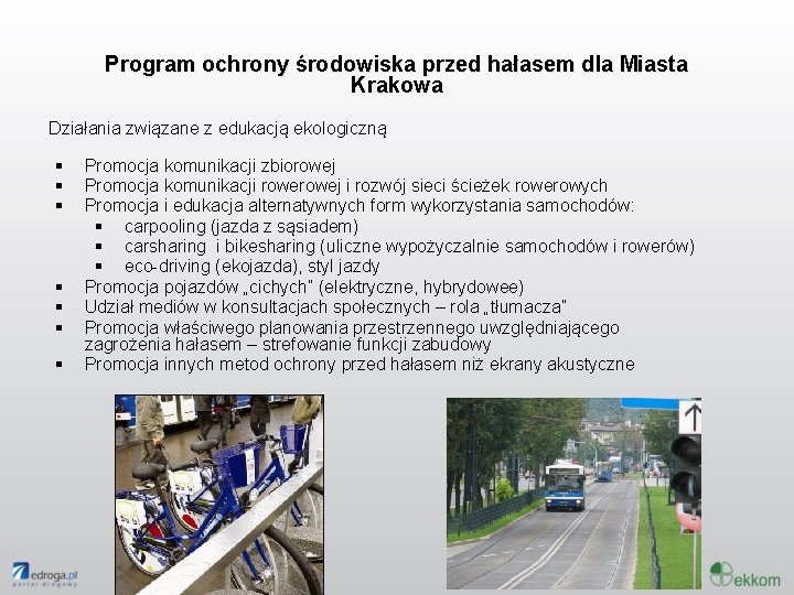 Program ochrony środowiska przed hałasem dla Miasta Krakowa Działania związane z edukacją ekologiczną §