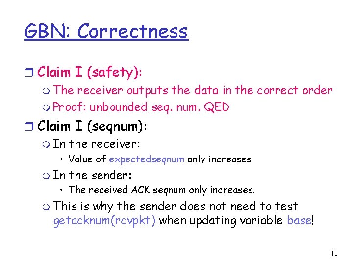 GBN: Correctness r Claim I (safety): m The receiver outputs the data in the