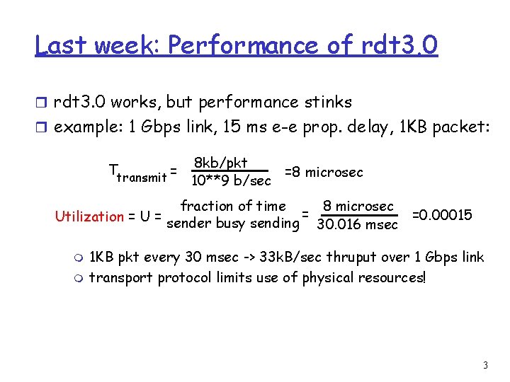 Last week: Performance of rdt 3. 0 r rdt 3. 0 works, but performance