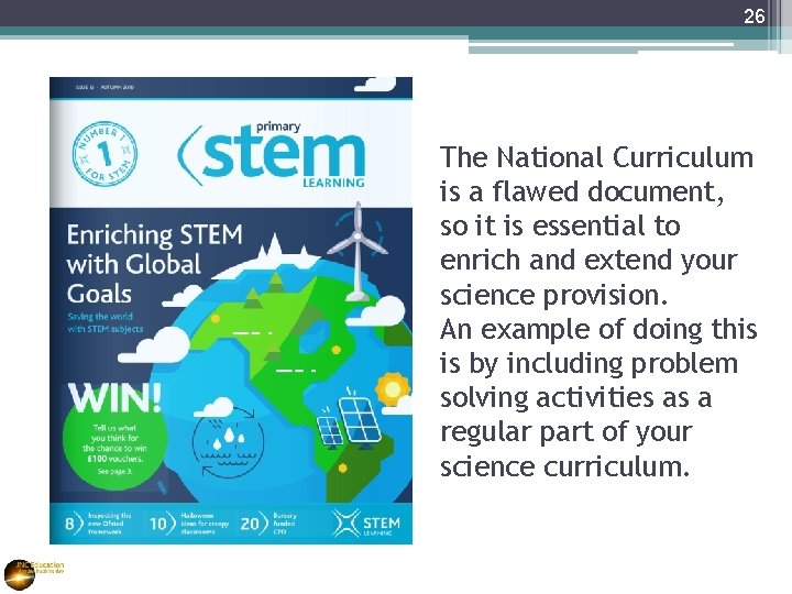 26 The National Curriculum is a flawed document, so it is essential to enrich