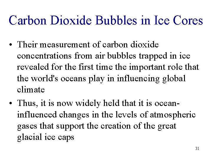 Carbon Dioxide Bubbles in Ice Cores • Their measurement of carbon dioxide concentrations from