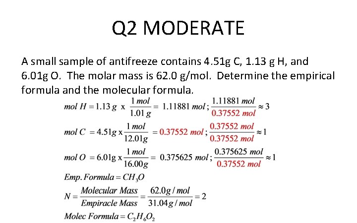 Q 2 MODERATE A small sample of antifreeze contains 4. 51 g C, 1.