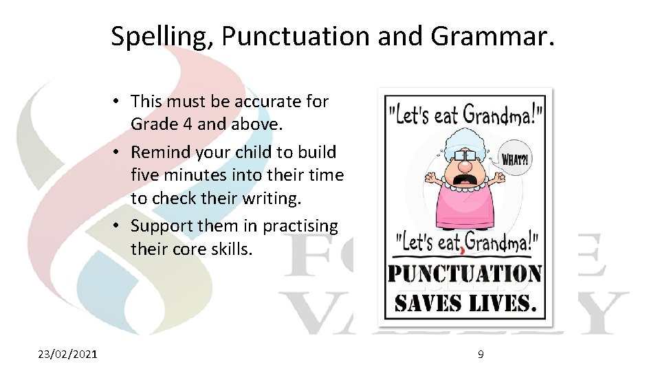 Spelling, Punctuation and Grammar. • This must be accurate for Grade 4 and Spelling, Punctuation and Grammar. • This must be accurate for Grade 4 and