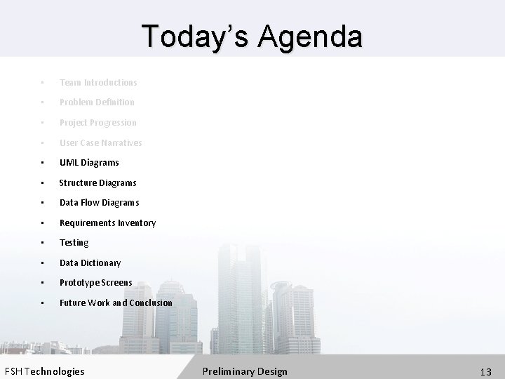 Today’s Agenda • Team Introductions • Problem Definition • Project Progression • User Case