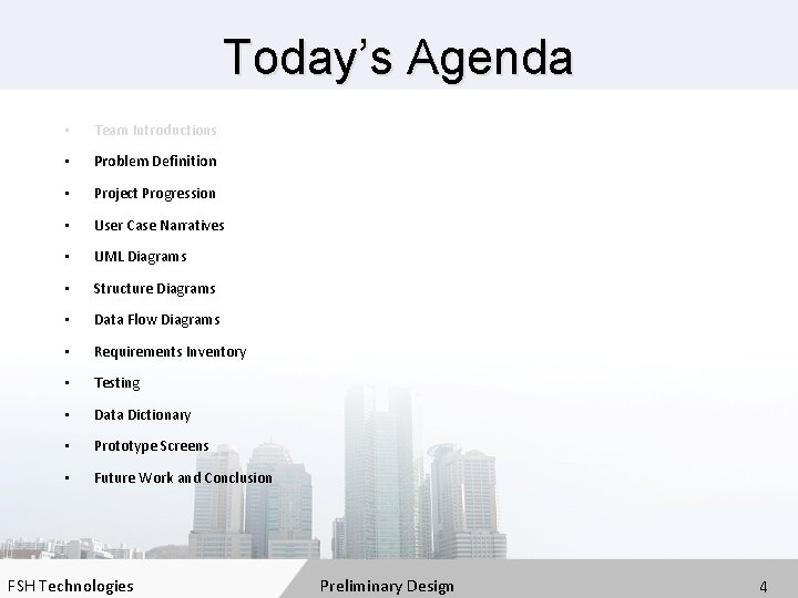 Today’s Agenda • Team Introductions • Problem Definition • Project Progression • User Case