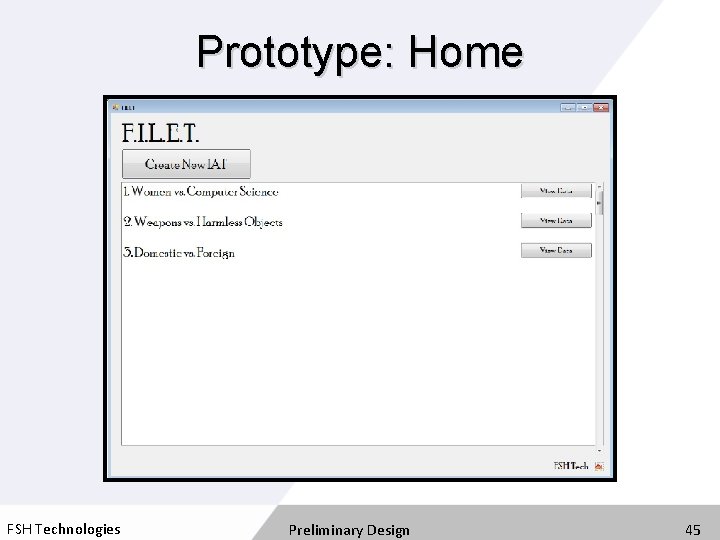 Prototype: Home FSH Technologies Preliminary Design 45 