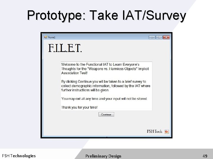 Prototype: Take IAT/Survey FSH Technologies Preliminary Design 49 