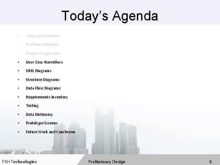 Today’s Agenda • Team Introductions • Problem Definition • Project Progression • User Case