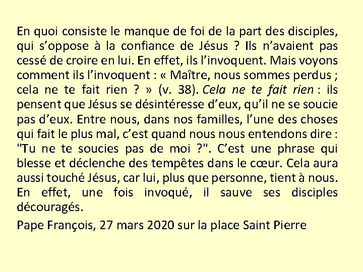 En quoi consiste le manque de foi de la part des disciples, qui s’oppose