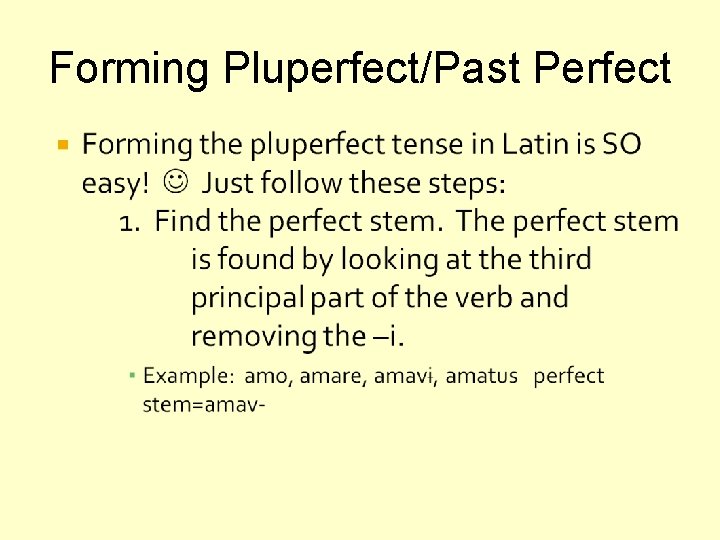 Forming Pluperfect/Past Perfect 