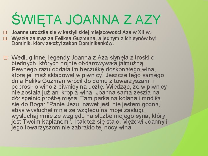 ŚWIĘTA JOANNA Z AZY � � Joanna urodziła się w kastylijskiej miejscowości Aza w