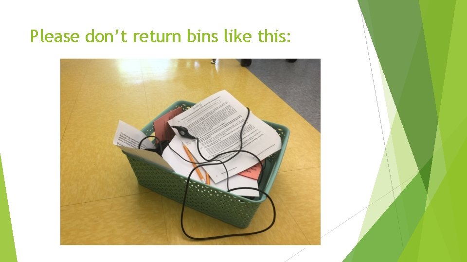 Please don’t return bins like this: 