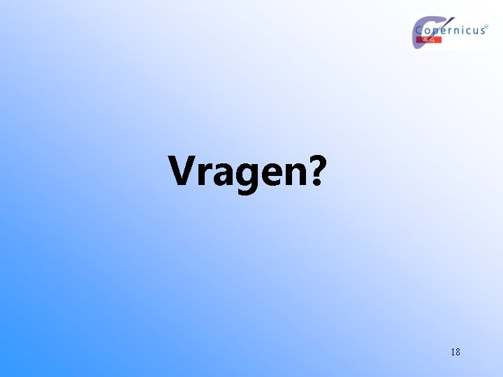 Vragen? 18 