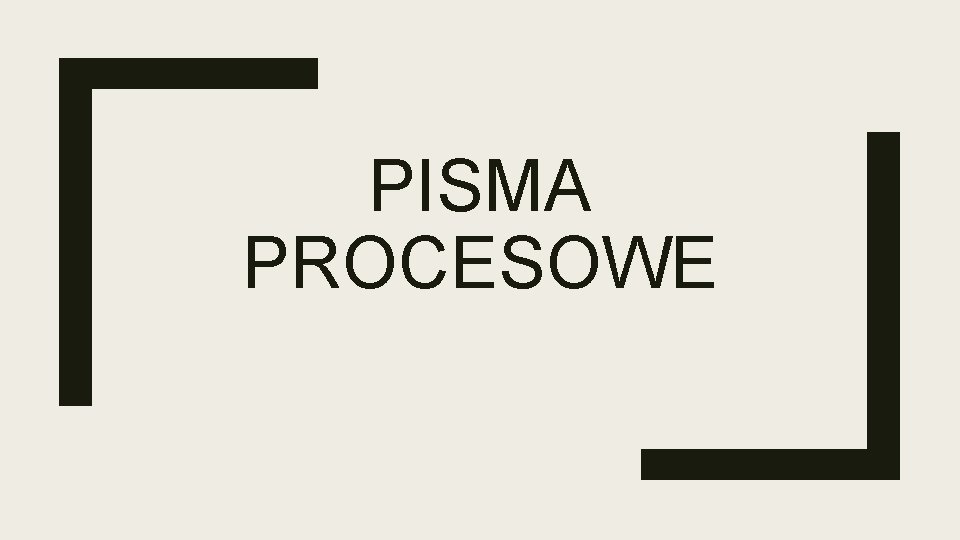 PISMA PROCESOWE 