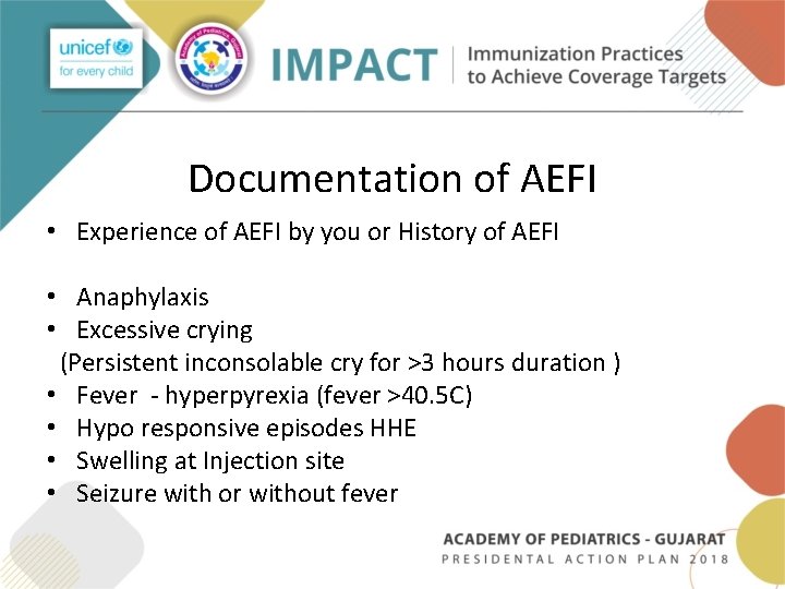Documentation of AEFI • Experience of AEFI by you or History of AEFI • Documentation of AEFI • Experience of AEFI by you or History of AEFI •