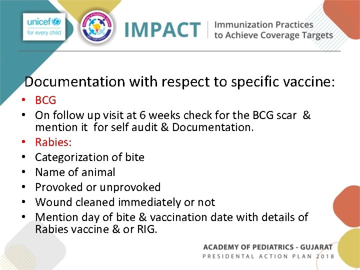 Documentation with respect to specific vaccine: • BCG • On follow up visit at Documentation with respect to specific vaccine: • BCG • On follow up visit at