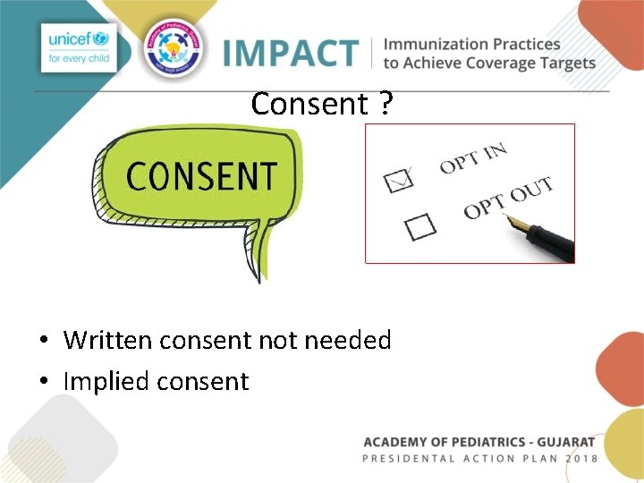 Consent ? • Written consent not needed • Implied consent Consent ? • Written consent not needed • Implied consent