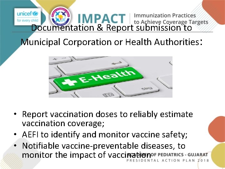 Documentation & Report submission to Municipal Corporation or Health Authorities: • Report vaccination doses Documentation & Report submission to Municipal Corporation or Health Authorities: • Report vaccination doses