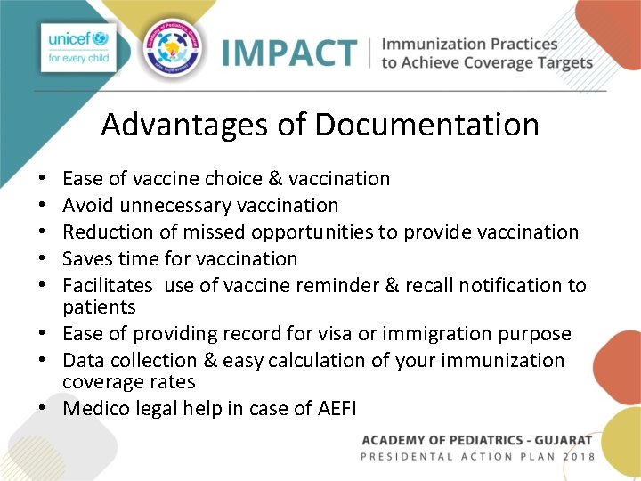 Advantages of Documentation Ease of vaccine choice & vaccination Avoid unnecessary vaccination Reduction of Advantages of Documentation Ease of vaccine choice & vaccination Avoid unnecessary vaccination Reduction of
