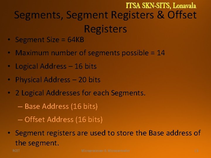 Segments, Segment Registers & Offset Registers • Segment Size = 64 KB • Maximum