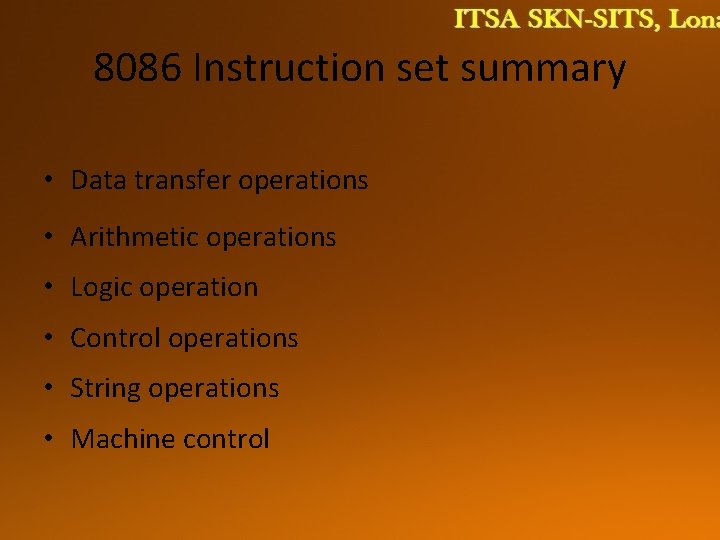 8086 Instruction set summary • Data transfer operations • Arithmetic operations • Logic operation