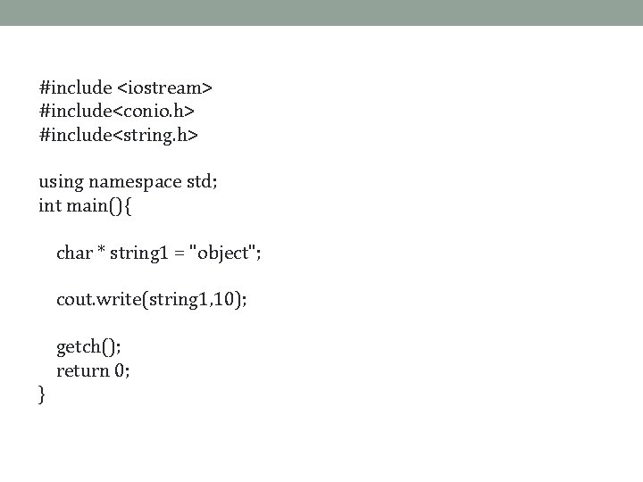 #include <iostream> #include<conio. h> #include<string. h> using namespace std; int main(){ char * string