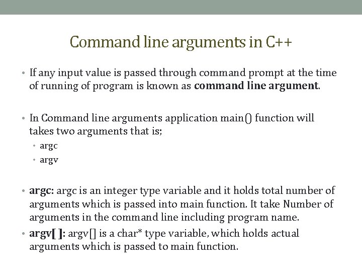 Command line arguments in C++ • If any input value is passed through command