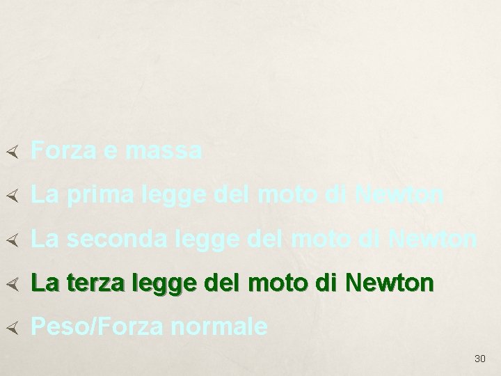 Forza e massa La prima legge del moto di Newton La seconda legge Forza e massa La prima legge del moto di Newton La seconda legge
