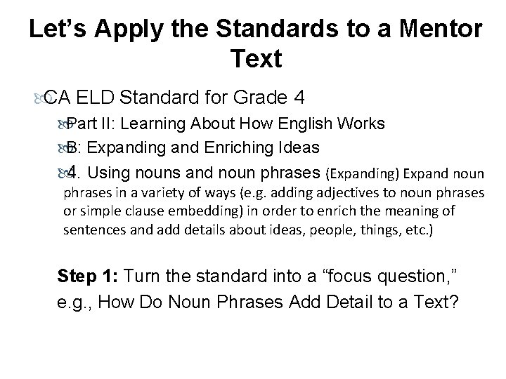 Let’s Apply the Standards to a Mentor Text CA ELD Standard for Grade 4 Let’s Apply the Standards to a Mentor Text CA ELD Standard for Grade 4