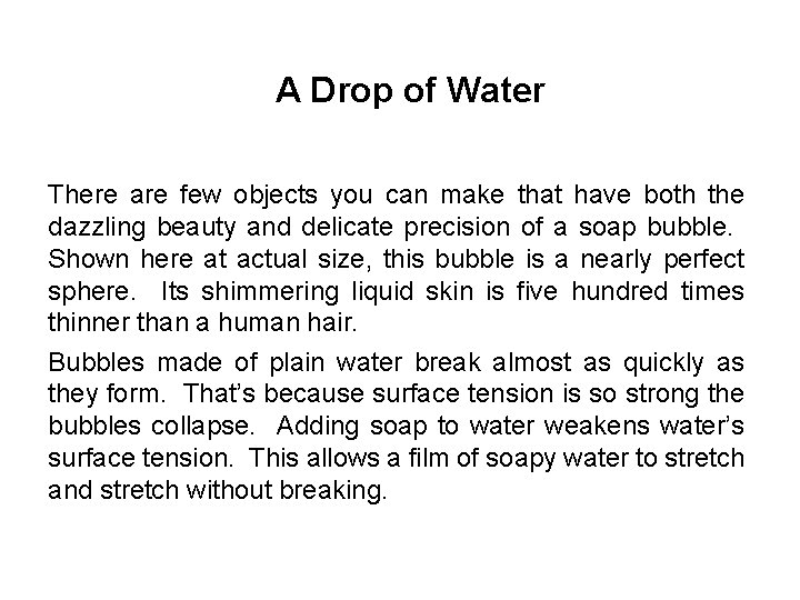 A Drop of Water There are few objects you can make that have both A Drop of Water There are few objects you can make that have both