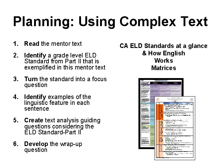 Planning: Using Complex Text 1. Read the mentor text 2. Identify a grade level Planning: Using Complex Text 1. Read the mentor text 2. Identify a grade level
