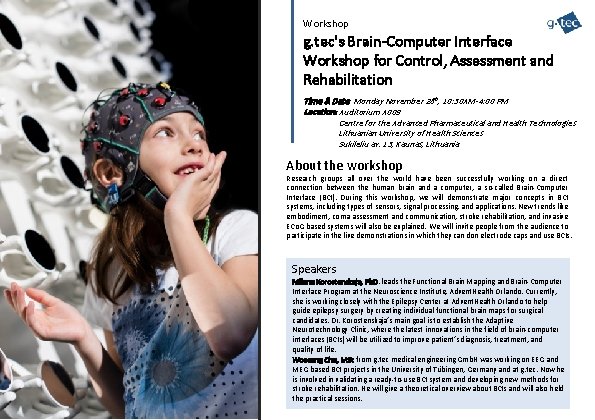 Workshop g. tec's Brain-Computer Interface Workshop for Control, Assessment and Rehabilitation Time & Date: